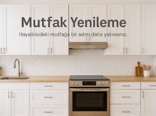 Mutfak Yenileme Maliyeti 2025